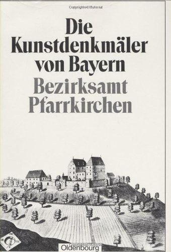 Bezirksamt Pfarrkirchen: Unveranderter Nachdruck Der Ausgabe Von 1923 (German Edition)