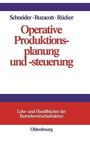 Operative Produktionsplanung Und -Steuerung (Lehr- Und Handbucher Der Betriebswirtschaftslehre) (German Edition)