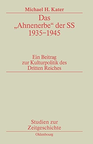 Das "Ahnenerbe" Der SS 1935-1945 (Studien Zur Zeitgeschichte) (German Edition)