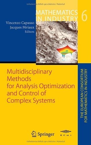 Multidisciplinary Methods for Analysis, Optimization and Control of Complex Systems