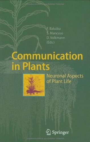 Communication in Plants: Neuronal Aspects of Plant Life