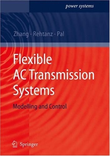 Flexible AC Transmission Systems: Modelling and Control
