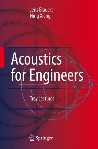 Acoustics for Engineers: Troy Lectures