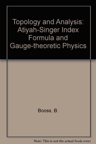 Topology and Analysis: Atiyah-Singer Index Formula and Gauge-theoretic Physics