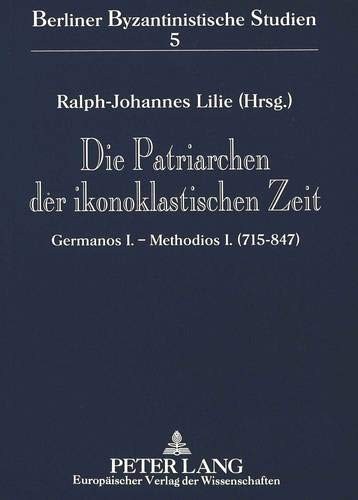 Die Patriarchen der ikonoklastischen Zeit