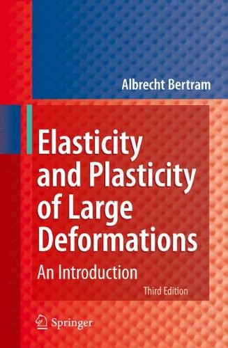 Elasticity and Plasticity of Large Deformations: An Introduction