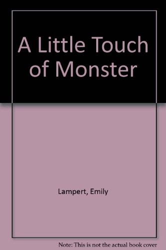 A Little Touch of Monster