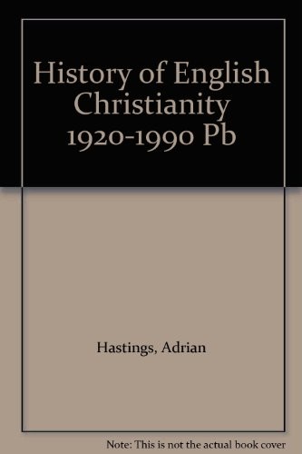 A History of English Christianity, 1920-1990