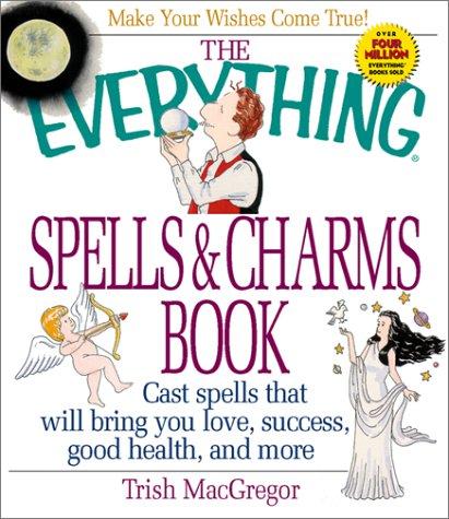 The Everything Spells & Charms Book