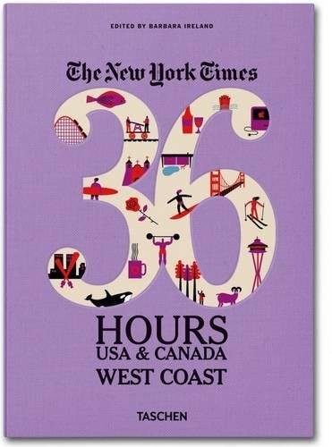 The New York Times: 36 Hours USA & Canada, West Coast