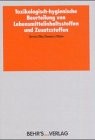 Toxikologisch-hygienische Beurteilung von Lebensmittelinhaltsstoffen und Zusatzstoffen.