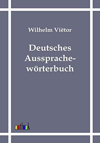 Deutsches Aussprachewörterbuch (German Edition)