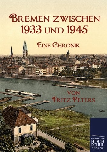 Bremen zwischen 1933 und 1945 (German Edition)