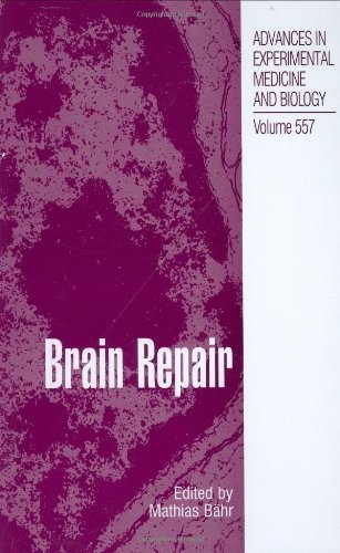 Brain Repair (Advances in Experimental Medicine and Biology Book 557)