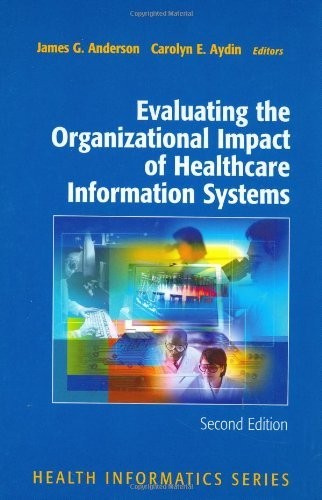 Evaluating the Organizational Impact of Health Care Information Systems