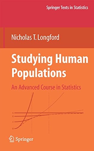 Studying Human Populations: An Advanced Course in Statistics (Springer Texts in Statistics)