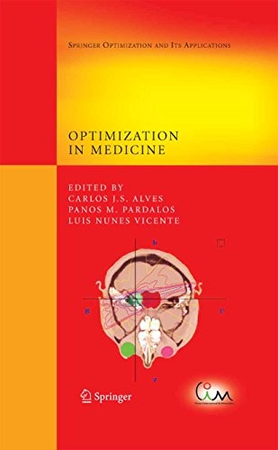Optimization in Medicine (Springer Optimization and Its Applications Book 12)