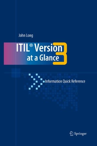 ITIL Version 3 at a Glance: Information Quick Reference