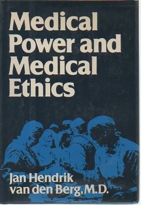 Medical Power and Medical Ethics