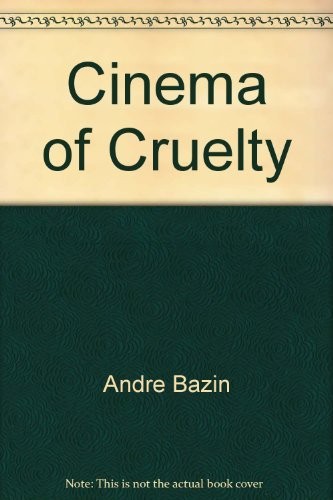 The Cinema of Cruelty