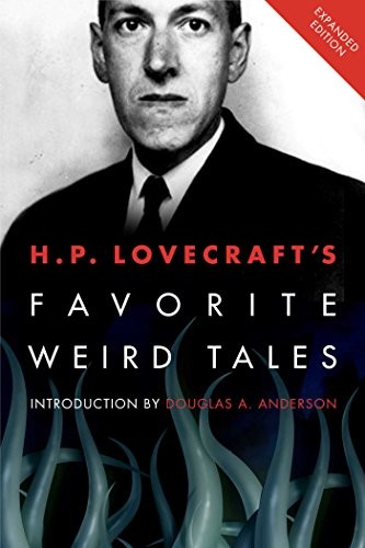 H.P. Lovecraft's Favorite Weird Tales: Expanded Edition