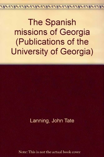 The Spanish Missions of Georgia