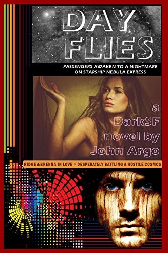 Day Flies: Passengers Awaken to a Nightmare on Starship Nebula Express (DarkSF Book 3)