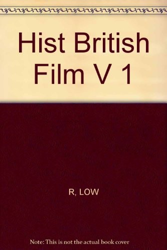 The History of the British Film, Volume 1