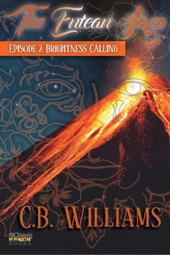 Brightness Calling: Episode Two of the Entean Saga (Volume 2)