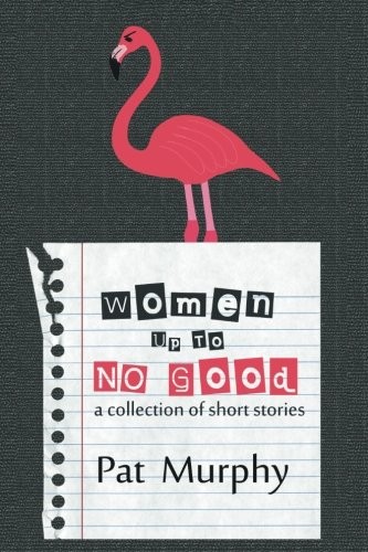 Women Up to No Good
