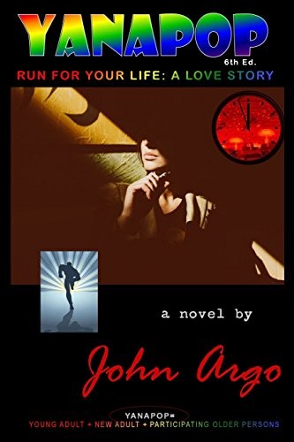 YANAPOP: Run For Your Life, a Love Story: The Ultimate Gothic Odyssey in SoCal (DarkSF) (Volume 7)