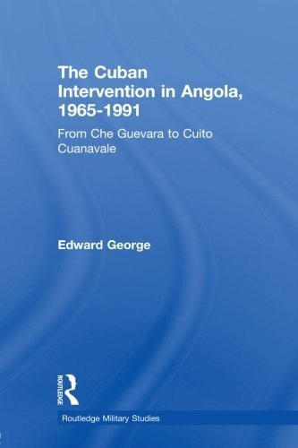 The Cuban Intervention in Angola, 1965-1991
