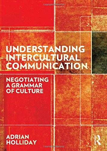 Understanding Intercultural Communication: Negotiating a Grammar of Culture