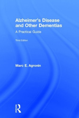 Alzheimer's Disease and Other Dementias: A Practical Guide
