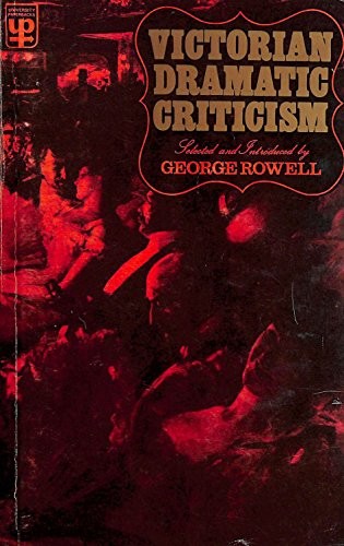 Victorian Dramatic Criticism (University Paperbacks)