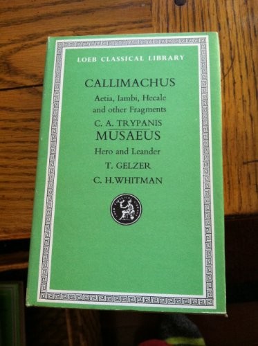 Aetia, Iambi, Lyric Poems, Hecale, Minor Epic and Elegiac Poems, Fragments of Epigrams, Fragments of Uncertain Location