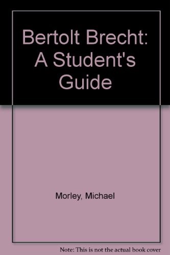 Bertolt Brecht: A Student's Guide