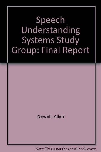 Speech Understanding Systems Study Group: Final Report