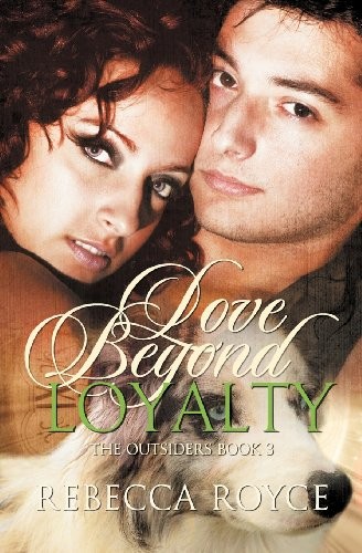 Love Beyond Loyalty