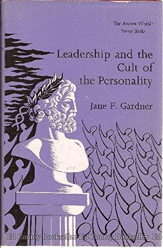 Leadership and the Cult of Personality (The Ancient World : Source Books) (English and Multilingual Edition)