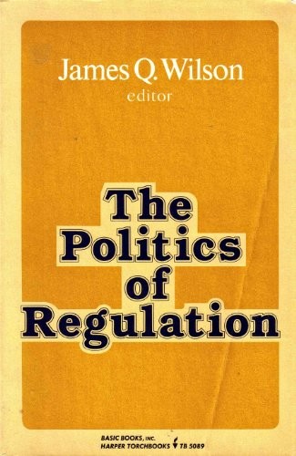 The Politics of Regulation