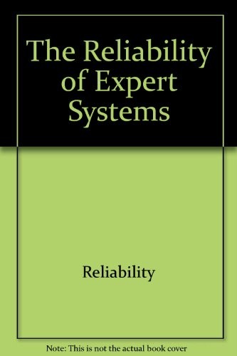 The Reliability of Expert Systems