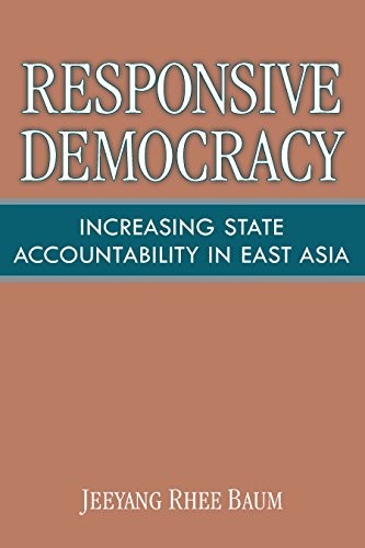 Responsive Democracy: Increasing State Accountability in East Asia
