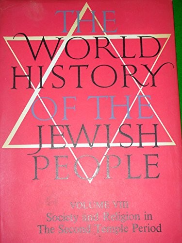 World History of the Jewish People: Society and Religion in the Second Temple Period v. 8