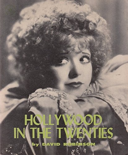 Hollywood in the Twenties: A Complete Critical Survey of Hollywood Films from 1920-1930