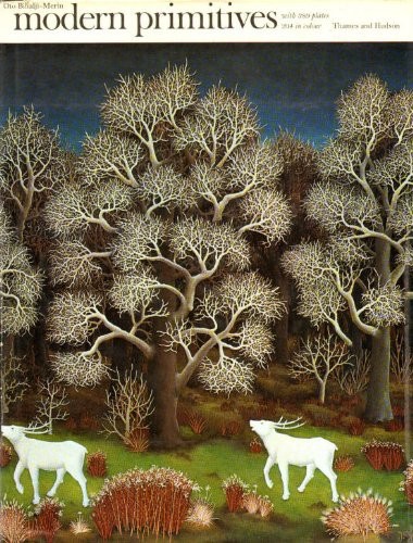 Modern Primitives: Naive Painting from the Late Seventeenth Century Until the Present Day
