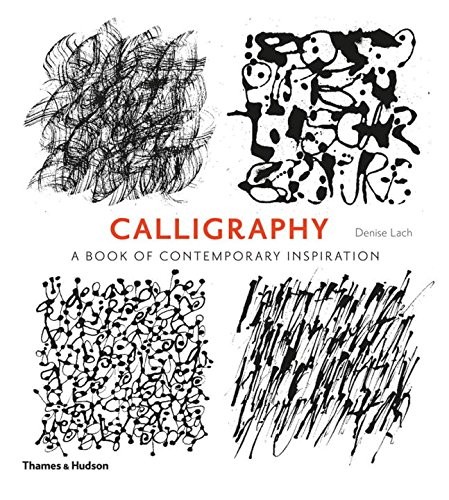 Calligraphy: A Book of Contemporary Inspiration