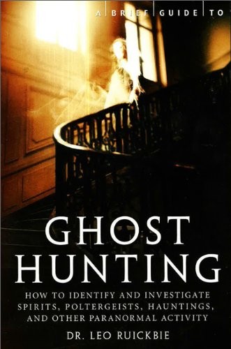 A Brief Guide to Ghost Hunting