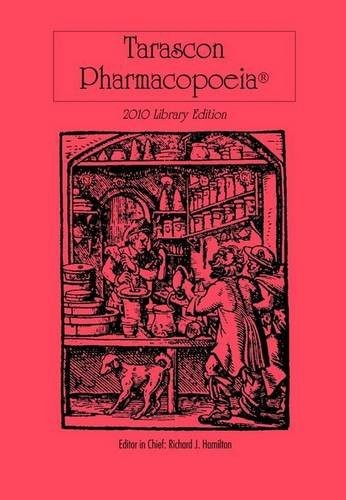 Tarascon Pharmacopoeia 2010 Library Edition (Tarascon Pharmacopoeia: Library Edition)