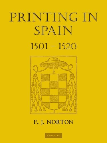 Printing in Spain 1501-1520 (The Sandars Lectures in Bibliography, 1963)